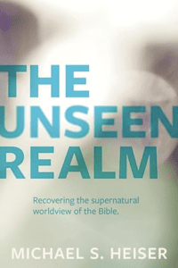 The Unseen Realm by Michael Heiser