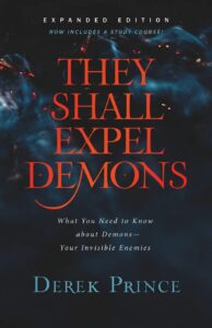 They Shall Expel Demons by Derek Prince